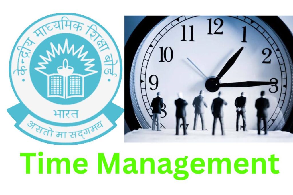 CBSE 2024 EXAM TIME MANAGEMENT